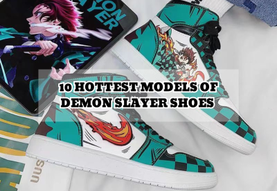 10 HOTTEST MODELS OF DEMON SLAYER SHOES