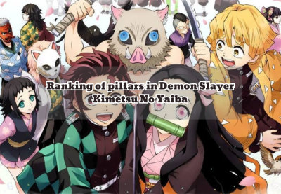 Ranking of pillars in Demon Slayer Kimetsu No Yaiba